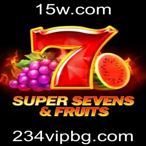 Descubra o Fascinante Mundo de 7SuperSevensFruits com 234vip